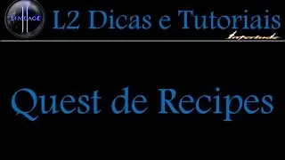 L2 Quest de Recipes ( Exploration Of Giant Cave part 1 & 2 )