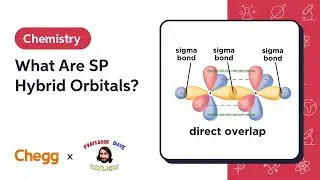 What are SP Hybrid Orbitals? Ft. Professor Dave