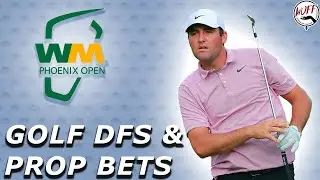 2023 WM Phoenix Open Golf DFS & Prop Bets | DFS Preview