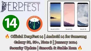 🔥How to install Official DerpFest 14 Rom | Android 14 | Samsung S8, S8+, & Note 8 | January Update🔥