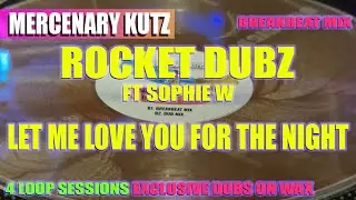 Rocket Dubz - Let Me Love You For The Night (Breakbeat Mix)