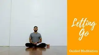 Letting Go Guided Meditation: Using Meditation to Let Go | Dhyanse