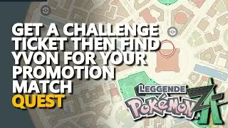 Get a Challenge Ticket then find Yvon for your promotion match Pokemon Legends Z-A