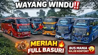 KONVOI PULANG WAYANG WINDU‼️ Meriah Full Basuri 🔊 Bus Mania Wajib Nonton