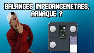 Les BALANCES INTELLIGENTES : ARNAQUE ou PAS ?