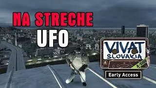 HRA VIVAT SLOVAKIA na STRECHE UFO | SLOVENSK&Aacute; MAFIA 90. rokov | Early Access #vivatslovakia