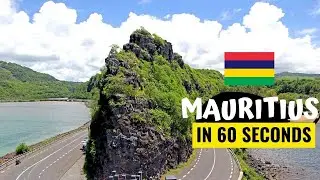 Mauritius In 60 Seconds | A Trip Around The Country In Just A Minute