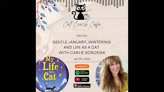 S02E06: Gentle January, Wintering & Life as a Cat with Carlie Sorosiak