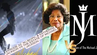Episode 32: MJ Biopic & Katherine Jackson Vs The Estate of Michael Jackson