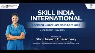 Skill India International : Enabling Global Careers in Care Jobs | NSDC | Skill India
