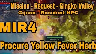 MIR4 - PROCURE YELLOW FEVER HERB - GINGKO VALLEY - MISSION REQUEST BY GIJEON