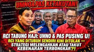 Tabung Haji RCI: UMNO & PAS Doing a U-Turn? A Stalling Strategy or Fear of the Truth?