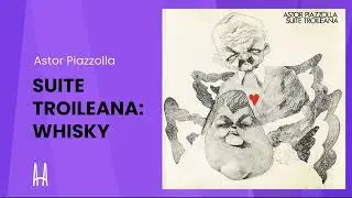 Astor Piazzolla - Suite Troileana (del álbum 