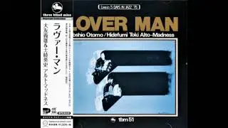 Lover Man (full album) - Yoshio Otomo / Hidefumi Toki Alto-Madness (1975)
