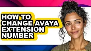 How to Change Avaya Extension Number - Easy Guide
