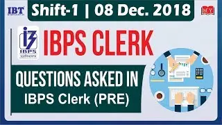 IBPS CLERK 2018 : Exam Analysis ||Shift-1||   08 Dec 2018