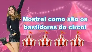 Vlog|| Bastidores do circo em que eu moro e trabalho ✨🎪 #circo #curiosidades #vlog