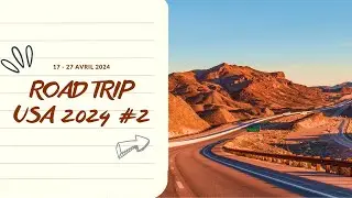 ROAD TRIP USA 2024 : 2 BRETONS A TRAVERS L'OUEST AMERICAIN #2