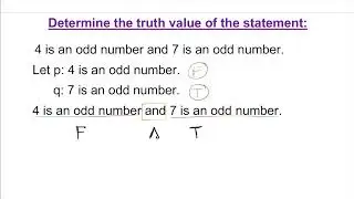 Find the truth value for "4 is an odd number and 7 is an odd number"