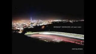 Midnight Sessions with sam mann. 2007