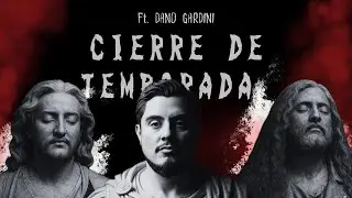 Cierre de temporada | ft  Dano Gardini