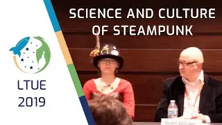 LTUE 2019 &mdash; The Science and Culture of Steampunk