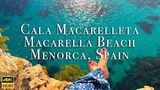 🇪🇸 Cala Macarelleta and Macarella Beach 4K HDR, Menorca, Balearic Islands, Spain