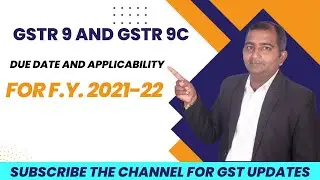 gstr 9 annual return 2021-22 | Due date and applicability of gstr 9 and gstr 9C For F.y. 2021-22 |
