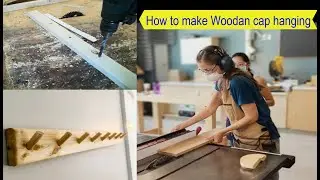 How to make cap  hanging woodan