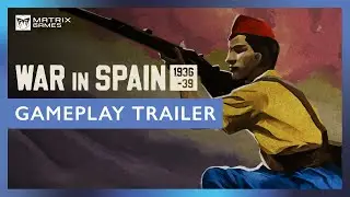 War in Spain 1936-39 | Gameplay Trailer