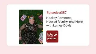 #387 – Hockey Romance, Heated Rivalries, and Why We Can't Look Away with Lainey Davis