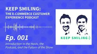 Ep. 001 &ndash; Keep Smiling &ndash; Introduction to the Hosts, the Podcast, and the Future of the Show