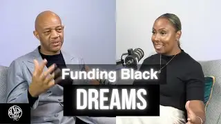 EP34:  Why Black Entrepreneurs Still Can&rsquo;t Get Funding (and What to Do About It)