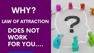 Why LAW OF ATTRACTION does NOT work for YOU? | ACT TO TRANSFORM