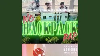 No Backpack Rap (feat. PacoTheLyricist & MBM Ezzo)
