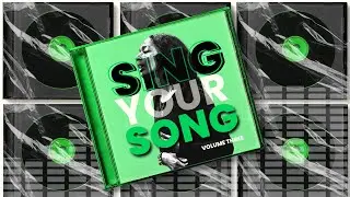 SING YOUR SONG | VOLUME THREE | TRACK ONE | Presented by: Ryan Bowman