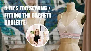 5 Tips For Sewing And Fitting The Barrett Bralette (IG Live Repost)