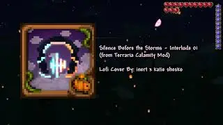 Terraria Calamity Mod Music (but it's lofi) - Silence Before the Storms