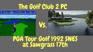 PGA Tour Golf (SNES) Vs. The Golf Club 2 (PC) 17th at TPC Sawgrass 1992 vs. 2017 Graphics