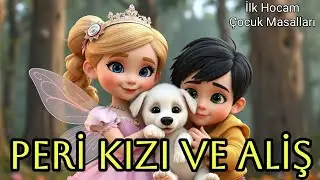 PERİ KIZI VE ALİŞ | Çocuklar İçin Hikaye | Masal | Youtube Kids | İlk Hocam Çocuk Masalları