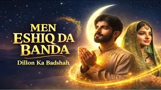 Men EshiQ Da Banda | Heart Touching Sufi | New Sufi Ishq Song 2026