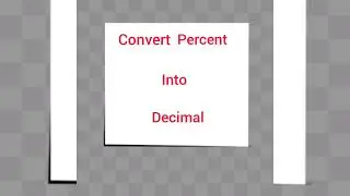         CONVERSION OF PERCENT INTO A DECIMAL. @Percentage
