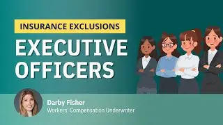 Insurance Exclusions - Executive Officers & Owners (Workers' Compensation)