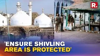 Gyanvapi Case: Supreme Court Orders Shivling Location To Be Protected, To Continue Hearing On May 19