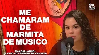 ME CHAMARAM DE MARMITA DE M&Uacute;SICO - ANNA DALLAGNOL (A CHICA DO PAU QUE DA CAVACO)