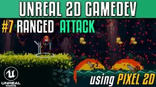Creating 2D games with Unreal Engine using Pixel 2D - Part 7.1 - Ranged Attack