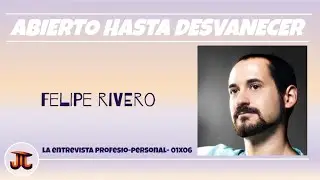 Fragmento de la entrevista a Felipe Rivero