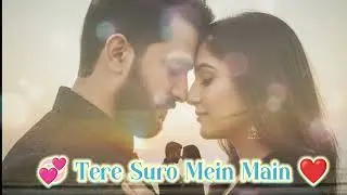 Tere Suro main main || New Hindi Romantic Song 2025 || 90's Bollywood Song 2025 || Hemant 