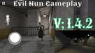 Evil Nun Gameplay (V;1.4.2)