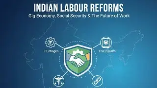 &ldquo;Labour Reforms in India | Code on Wages, Social Security & Gig Economy&rdquo;